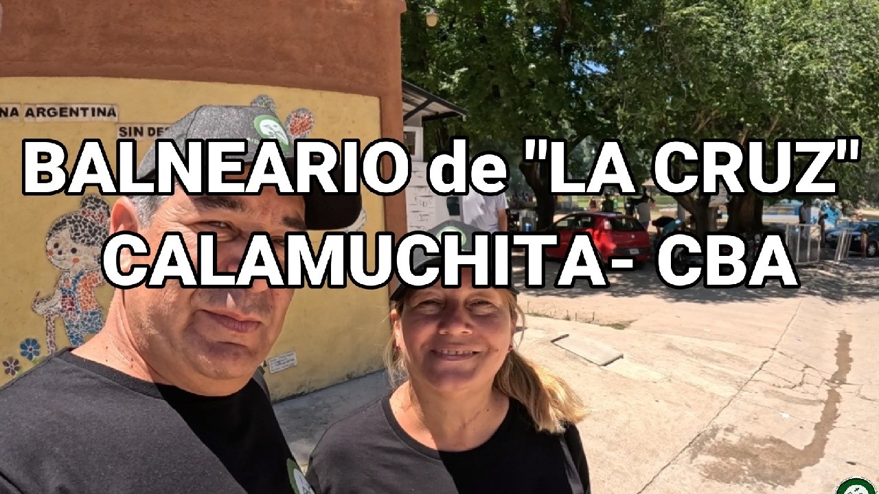 BALNEARIO 🏞️ de LA CRUZ ✝️ CBA 🇦🇷 2026