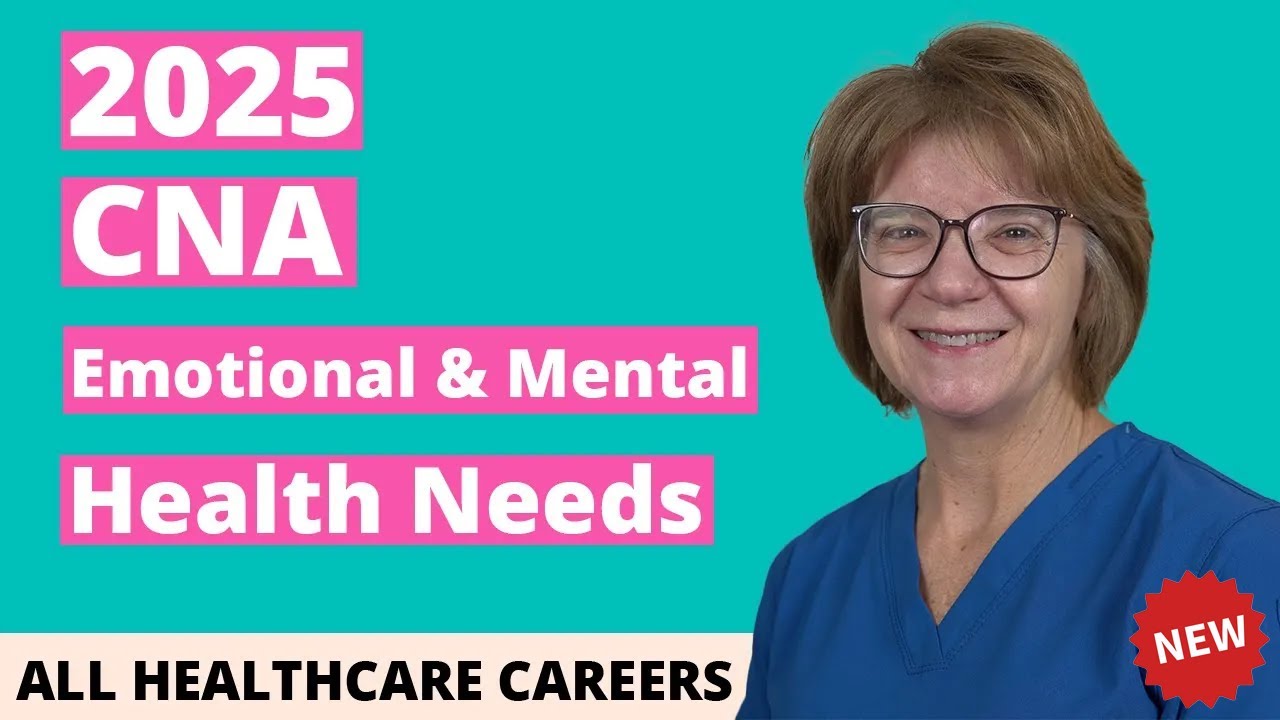 CNA Practice Test for Emotional and Mental Health Needs 2025 (20 Questions with Explained Answers)