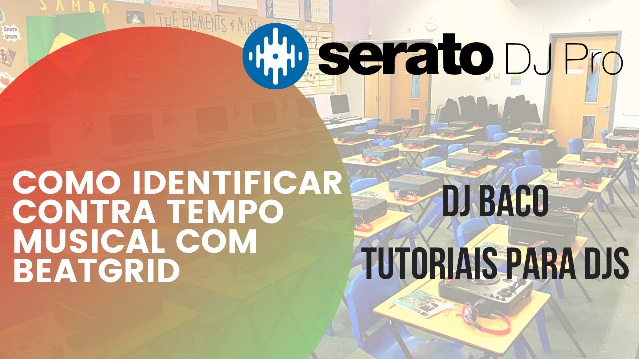 COMO IDENTIFICAR CONTRA TEMPO MUSICAL COM BEATGRID - DJ BACO