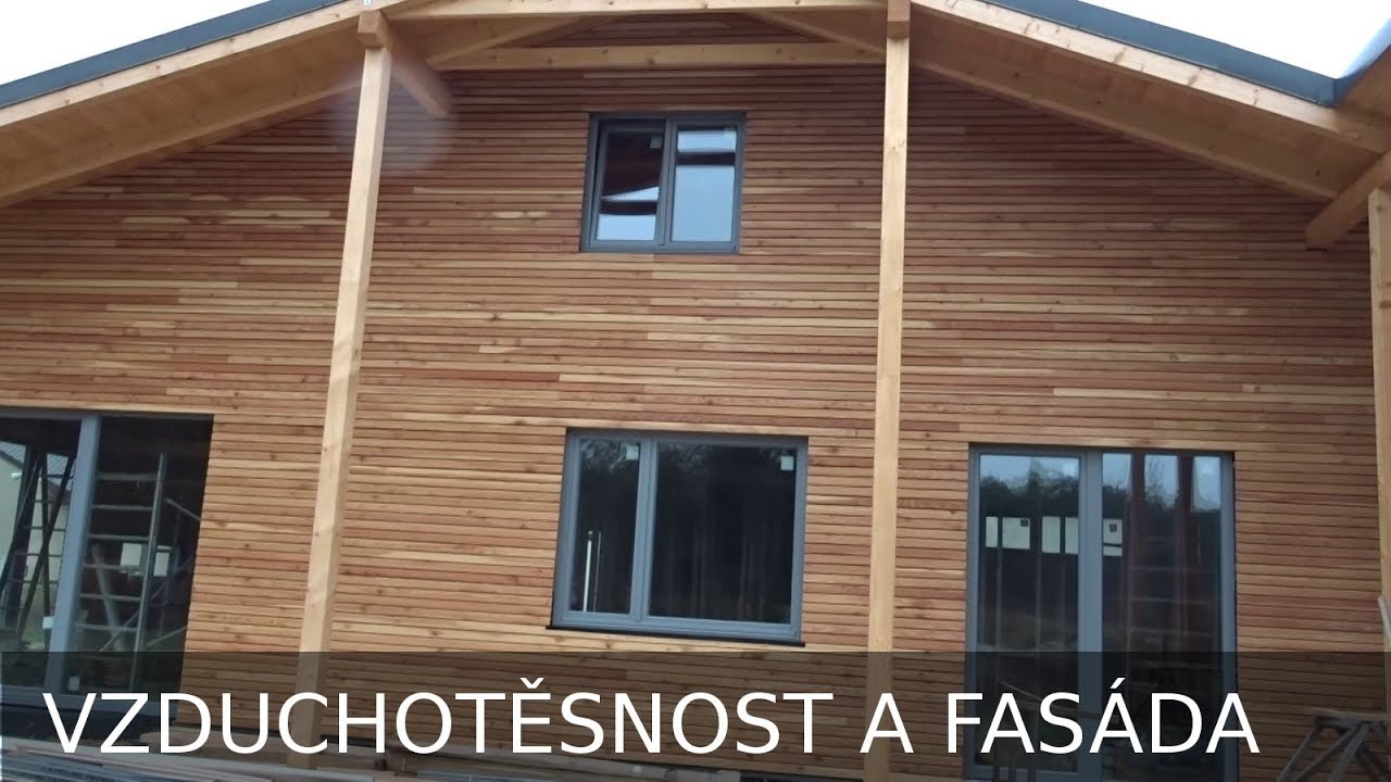 Dřevostavba na PZE východ - vzduchotěsnost a dřevěná fasáda