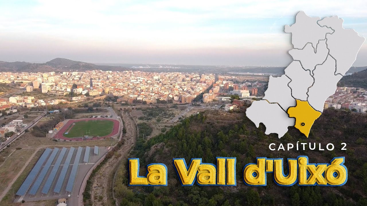 Una provincia única - Capítulo 2 (La Vall d´Uixó)