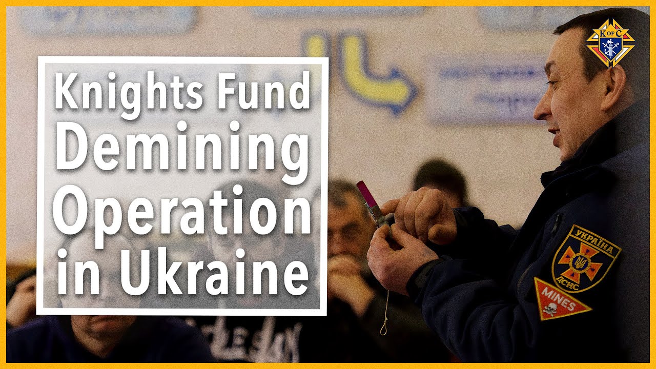 Knights Fund Demining Operation in Ukraine