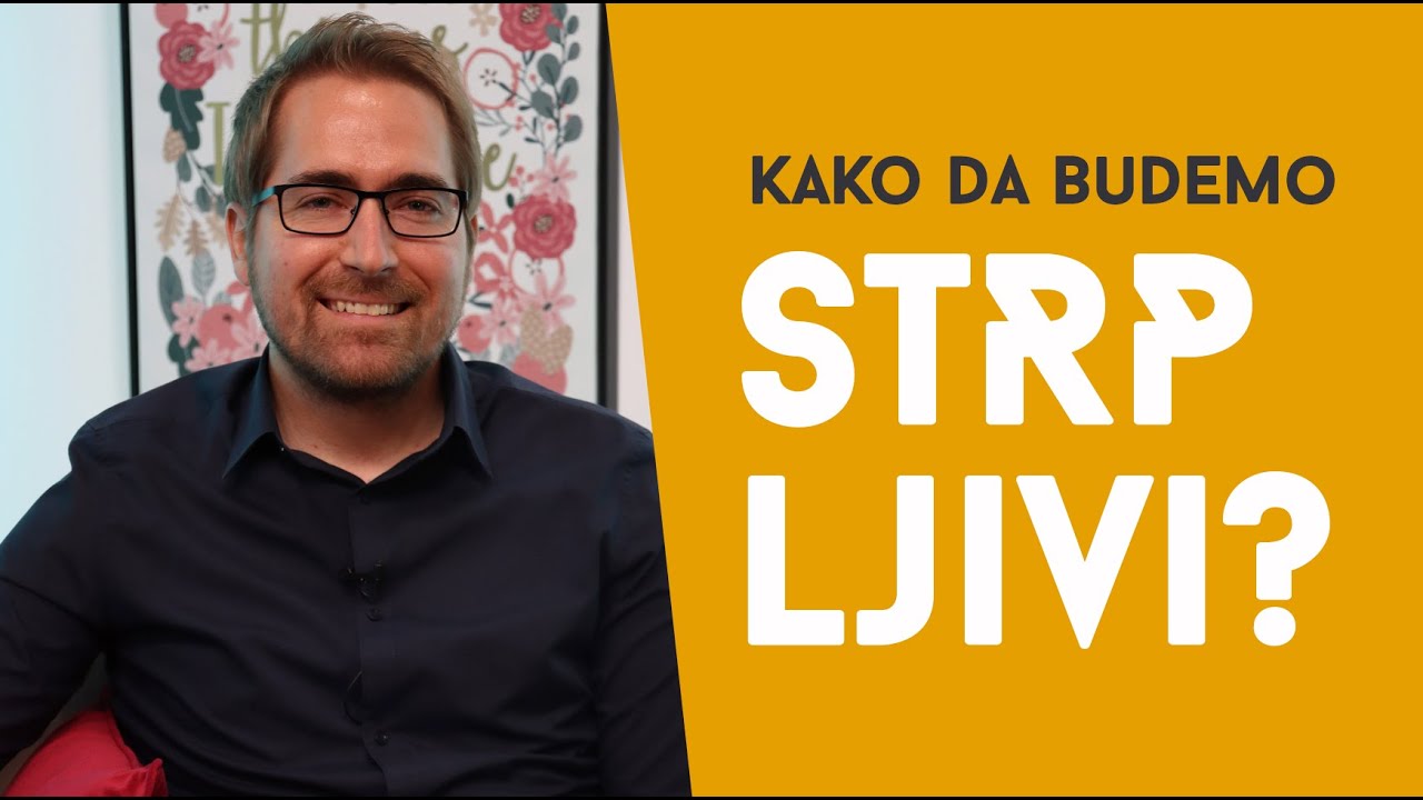 Kako da postanemo STRPLJIVI?