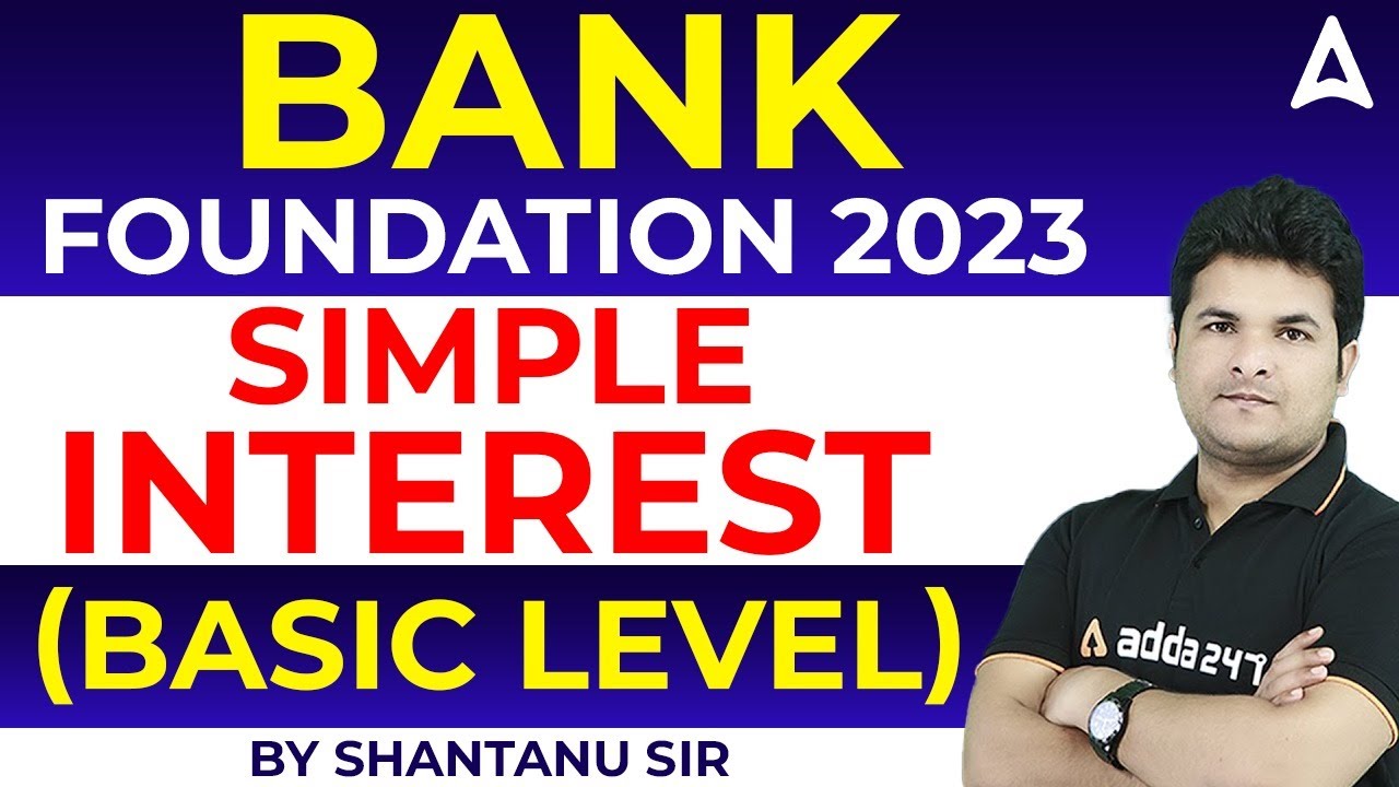 Bank Foundation 2023 | Simple Interest and Compound Interest Marathon Class by Shantanu Shukla