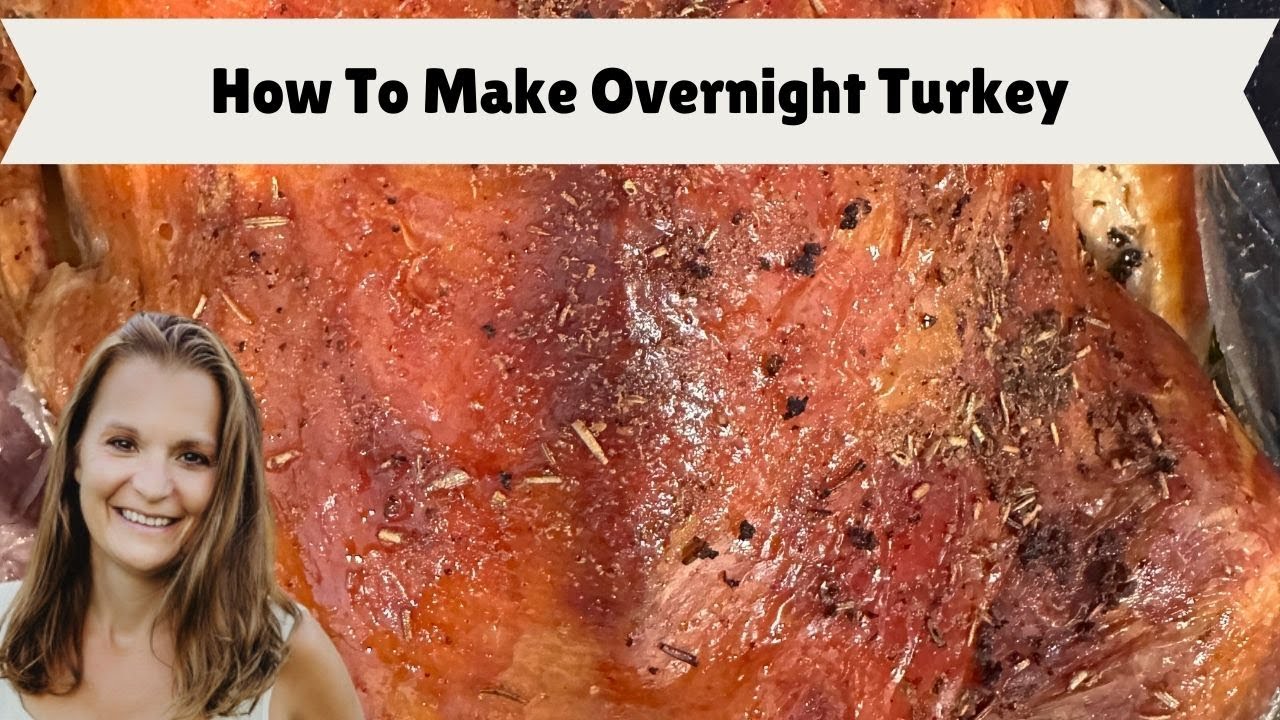 How to Make Overnight Turkey | Sweet Tooth Sara