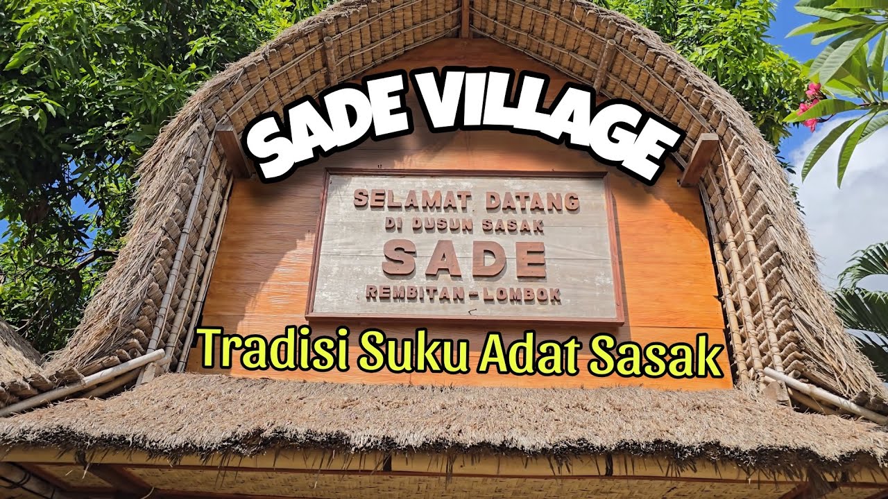 Full tour!!! Keliling desa Sade suku Sasak