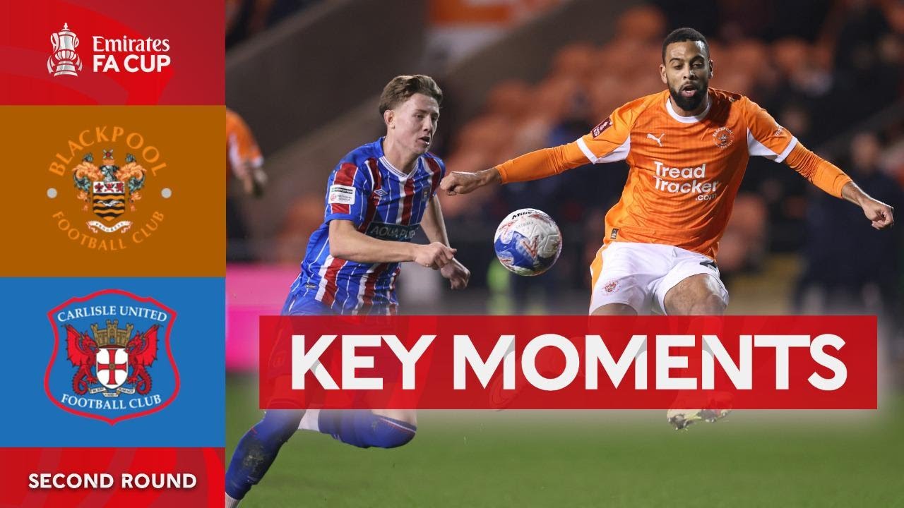 Blackpool v Carlisle United | Key Moments | Second Round | Emirates FA Cup 2025-26