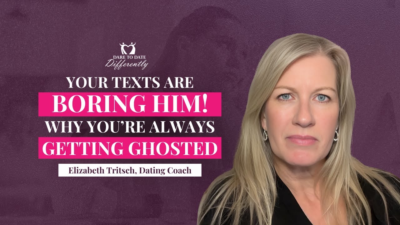 Why You're ALWAYS Getting Ghosted: The Texting Mistakes KILLING Your Dates | Elizabeth Tritsch