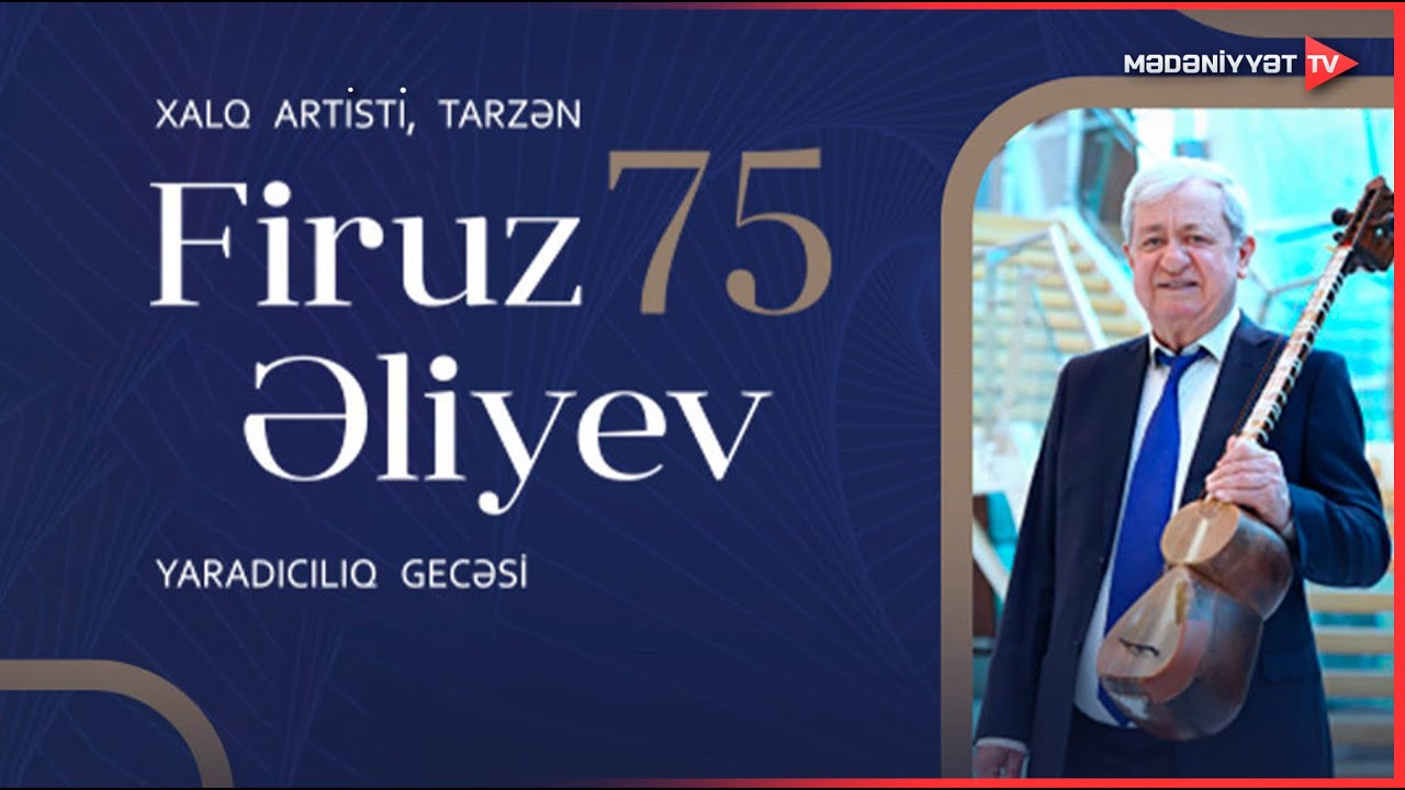Xalq artisti Firuz Əliyevin 75 illiyinə həsr olunmuş yubiley gecəsi | 20.07.2025