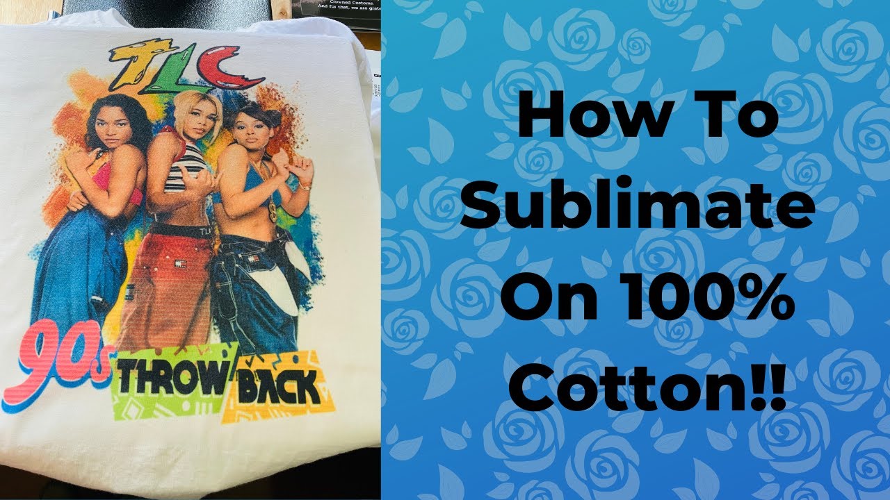 How to Sublimate on 100% COTTON!!