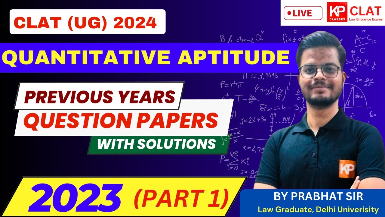 [PART 1] CLAT (UG): PYQs 2023 Previous Years' Solved Question Papers Quantitative Aptitude
