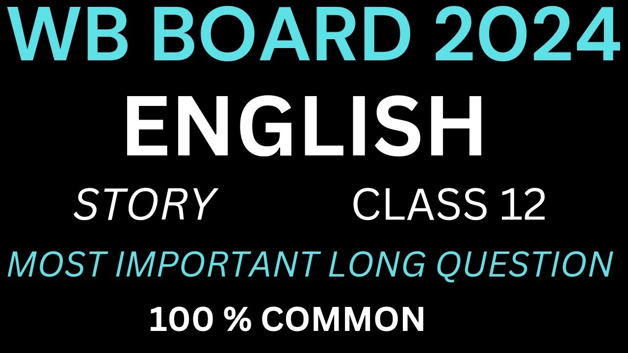 WB Board 2024 English important question and answer | Class 12 | Hs 2024 | | Long questions | Story