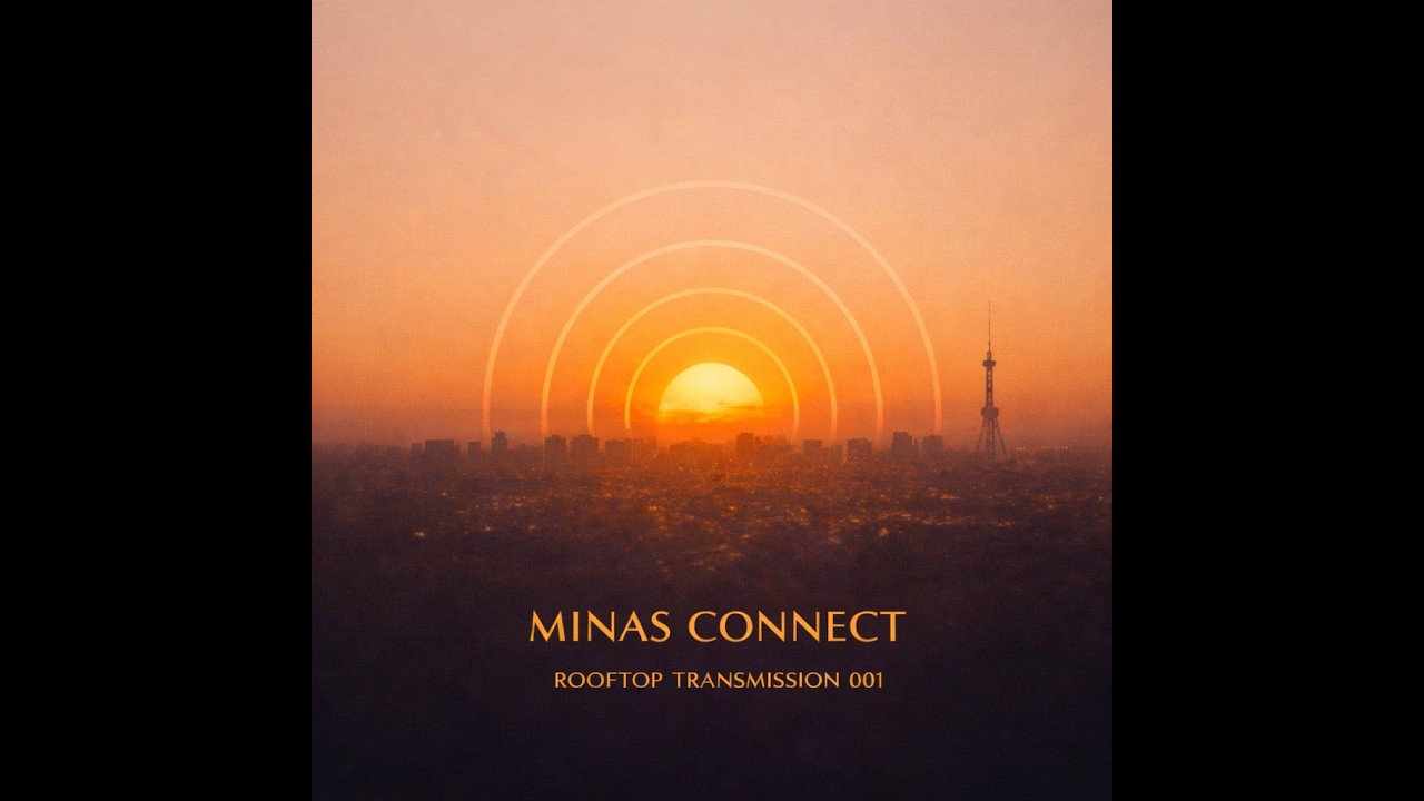 Minas Connect   Rooftop Transmission 001 ~
