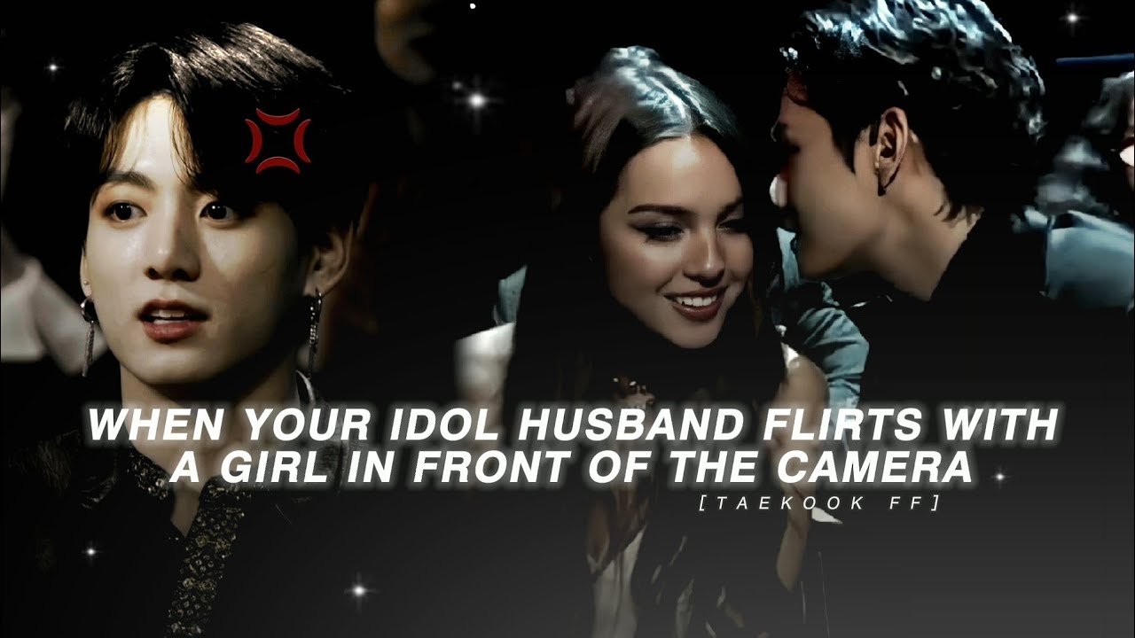 [ 𝐓𝐀𝐄𝐊𝐎𝐎𝐊 𝐅𝐅 ] 𝗐𝗁𝖾𝗇 𝗒𝗈𝗎𝗋 𝗂𝖽𝗈𝗅 𝗁𝗎𝗌𝖻𝖺𝗇𝖽 𝖿𝗅𝗂𝗋𝗍𝗌 𝗐𝗂𝗍𝗁 𝖺 𝗀𝗂𝗋𝗅 𝗂𝗇 𝖿𝗋𝗈𝗇𝗍 𝗈𝖿 𝗍𝗁𝖾 𝖼𝖺𝗆𝖾𝗋𝖺