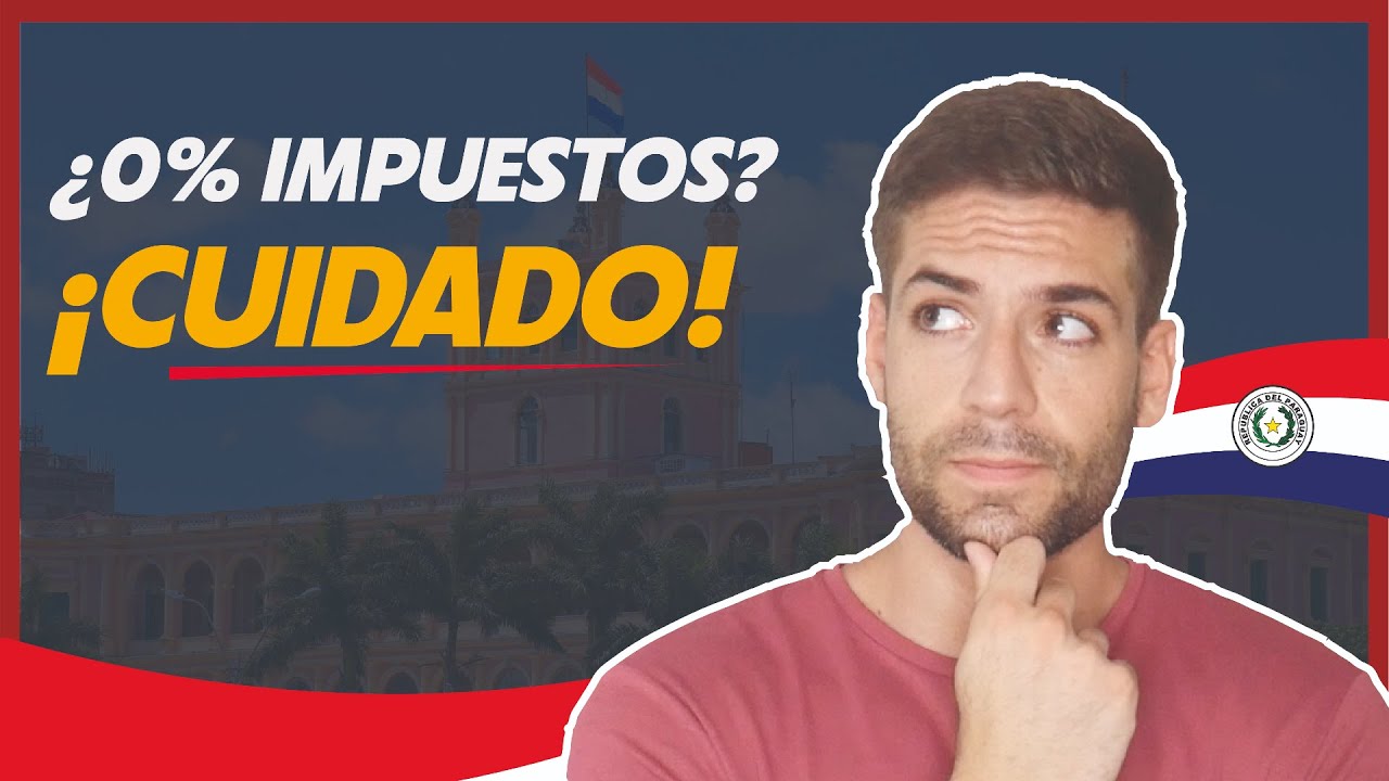 La Estafa del 0% de Impuestos en Paraguay 🇵🇾 ¿Verdad o Mito?