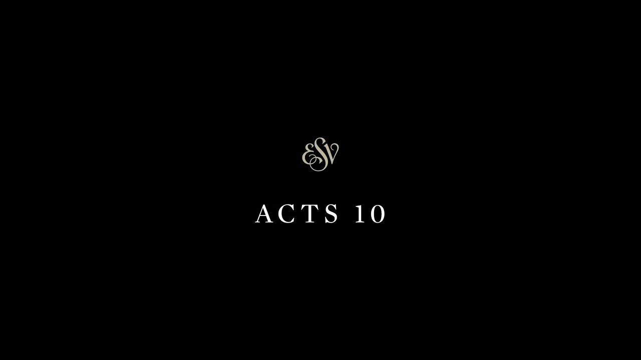 Acts 10 - English Standard Version (ESV)