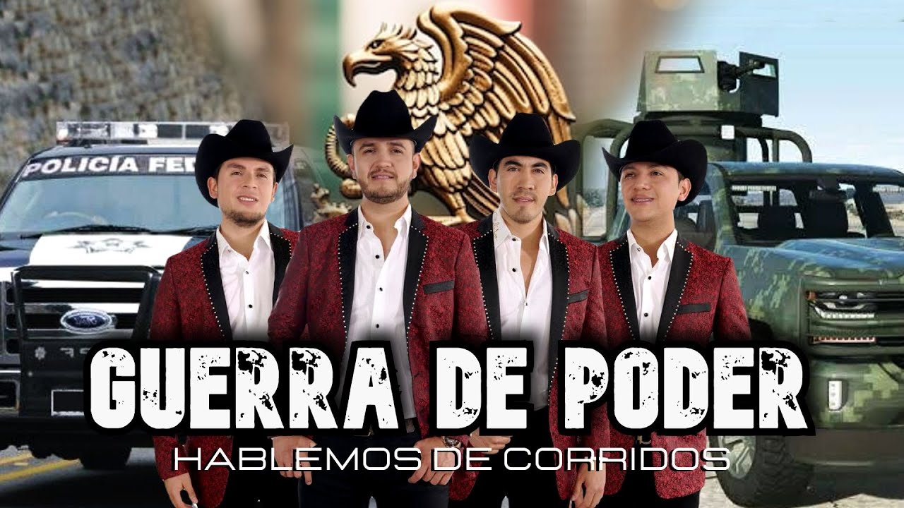 Guerra de Poder - Hablemos de Corridos