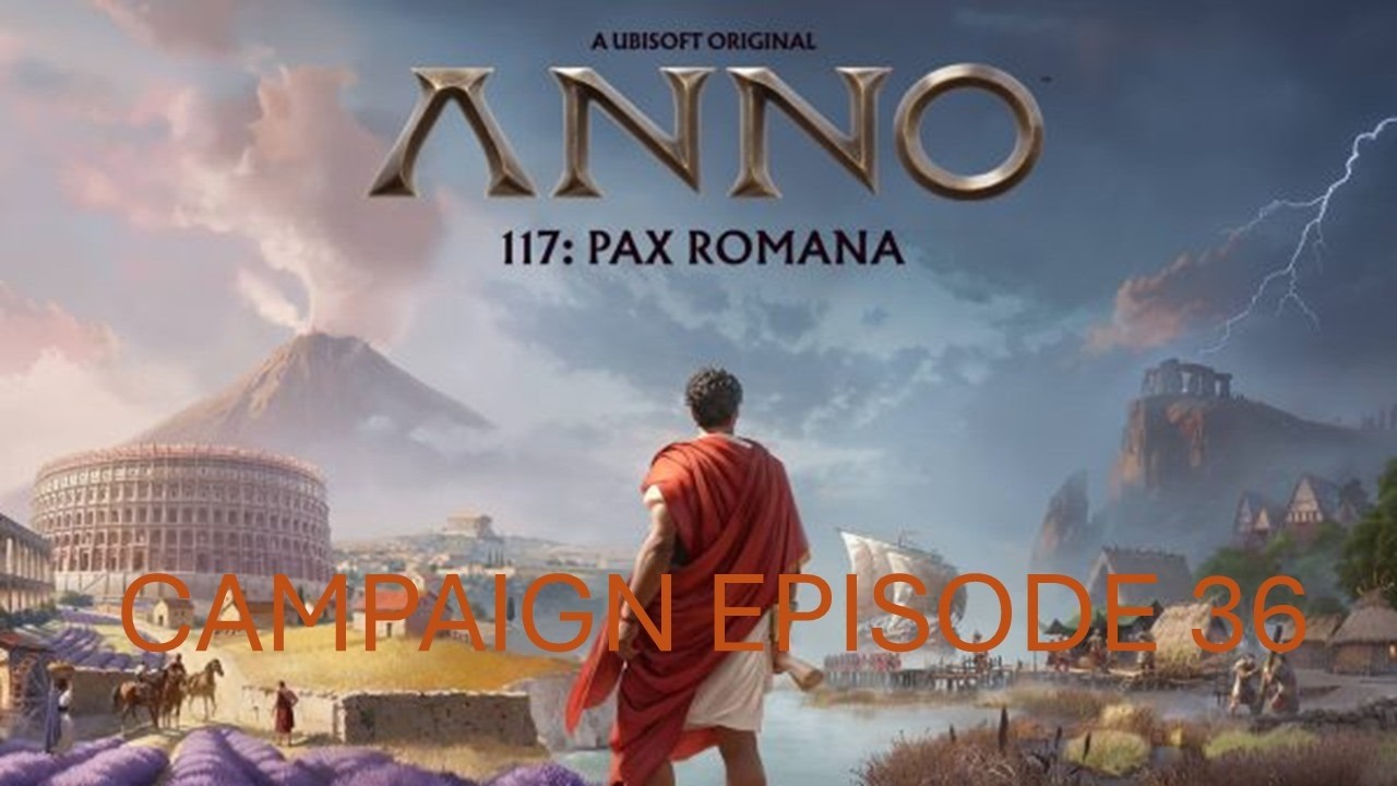 Anno 117 Pax Romana : First Gladiator Game and Navy Build Up : Campaign Episode 36