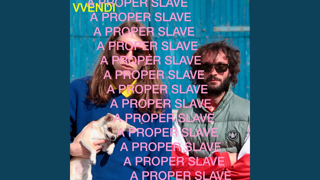 A Proper Slave