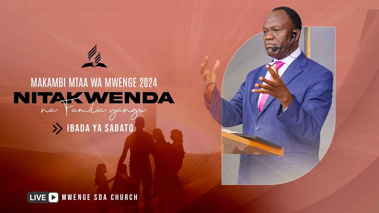 #LIVE Makambi Mtaa wa Mwenge 2024 || Ibada ya Sabato || Mwenge SDA Church
