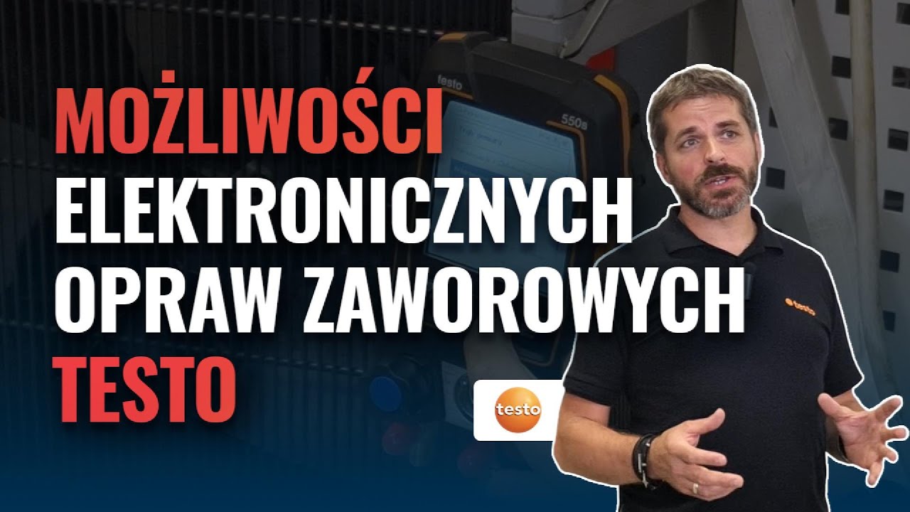 Możliwości elektronicznych opraw zaworowych TESTO