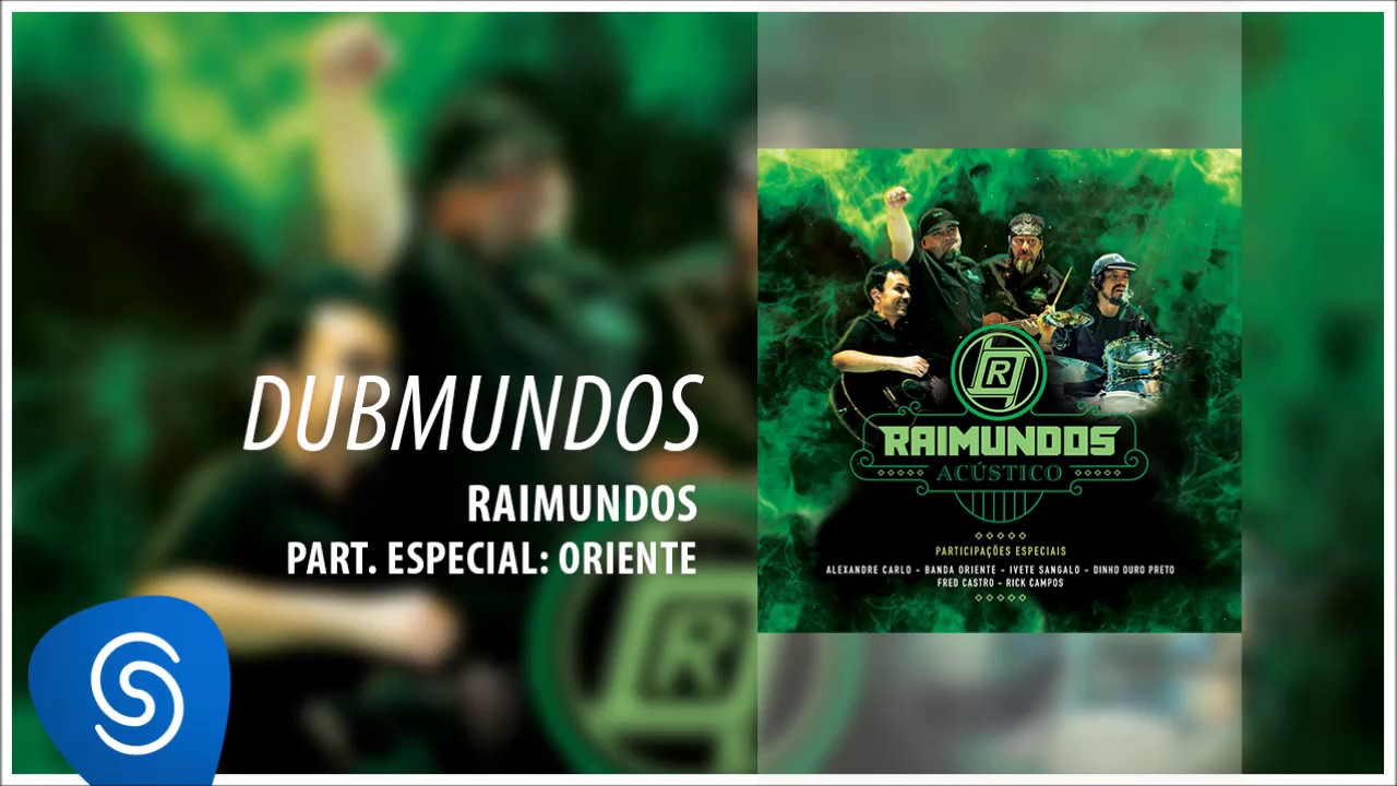 Raimundos - Dubmundos (Pt. Oriente) (Ac&uacute;stico) [&Aacute;udio Oficial]