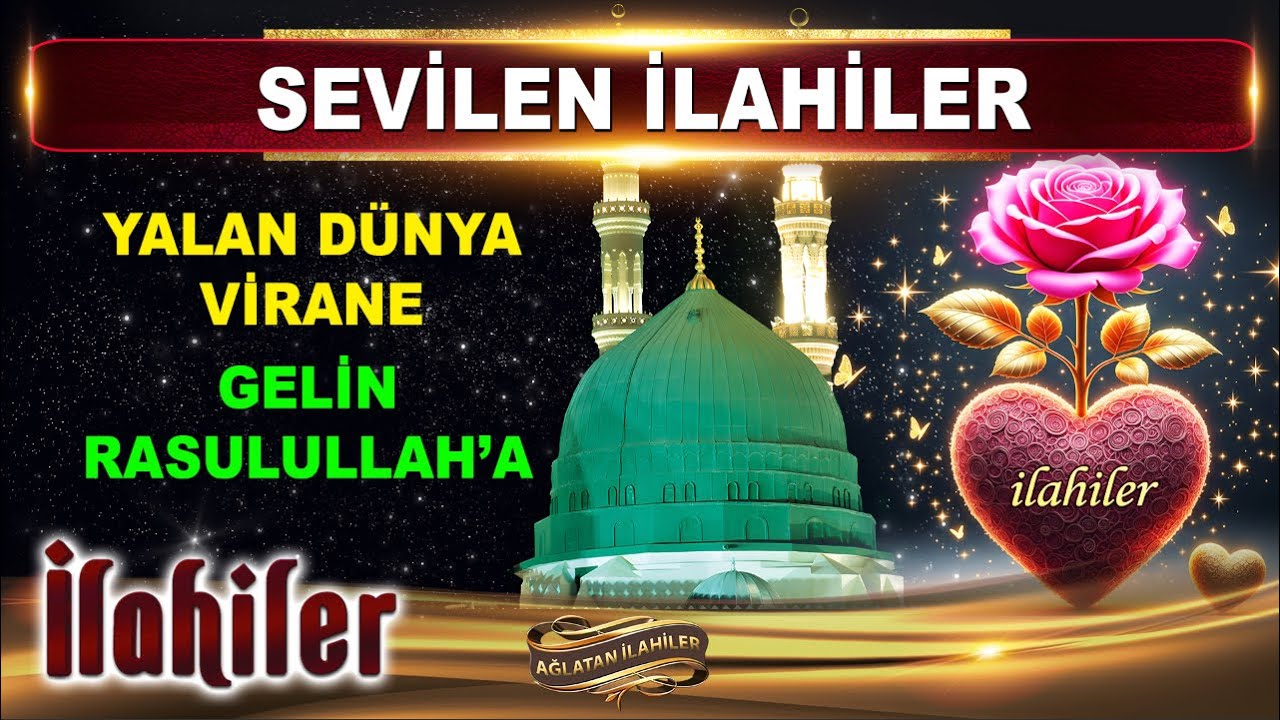 Yalan dünya virane / Peygamber Efendimiz için okunmuş İlahiler / Sevilen en güzel seçme İlahiler