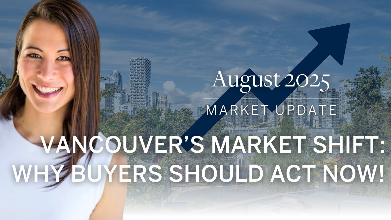 Vancouver Real Estate Market Turning? August 2025 Update & Buyer Opportunity