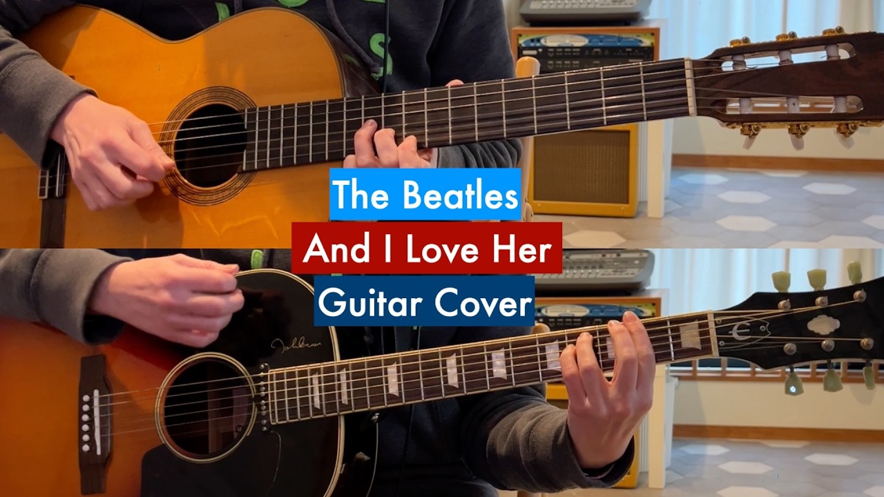 And I Love Her The Beatles Guitar Cover