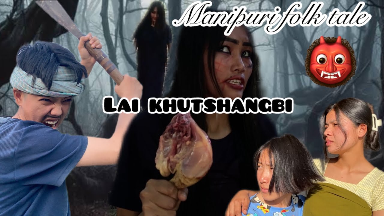 Lai khutshangbi 😬||Manipurifolktale||