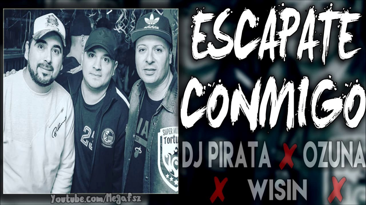 Dj Pirata ✘ El Kaio - ESCAPATE CONMIGO 2017