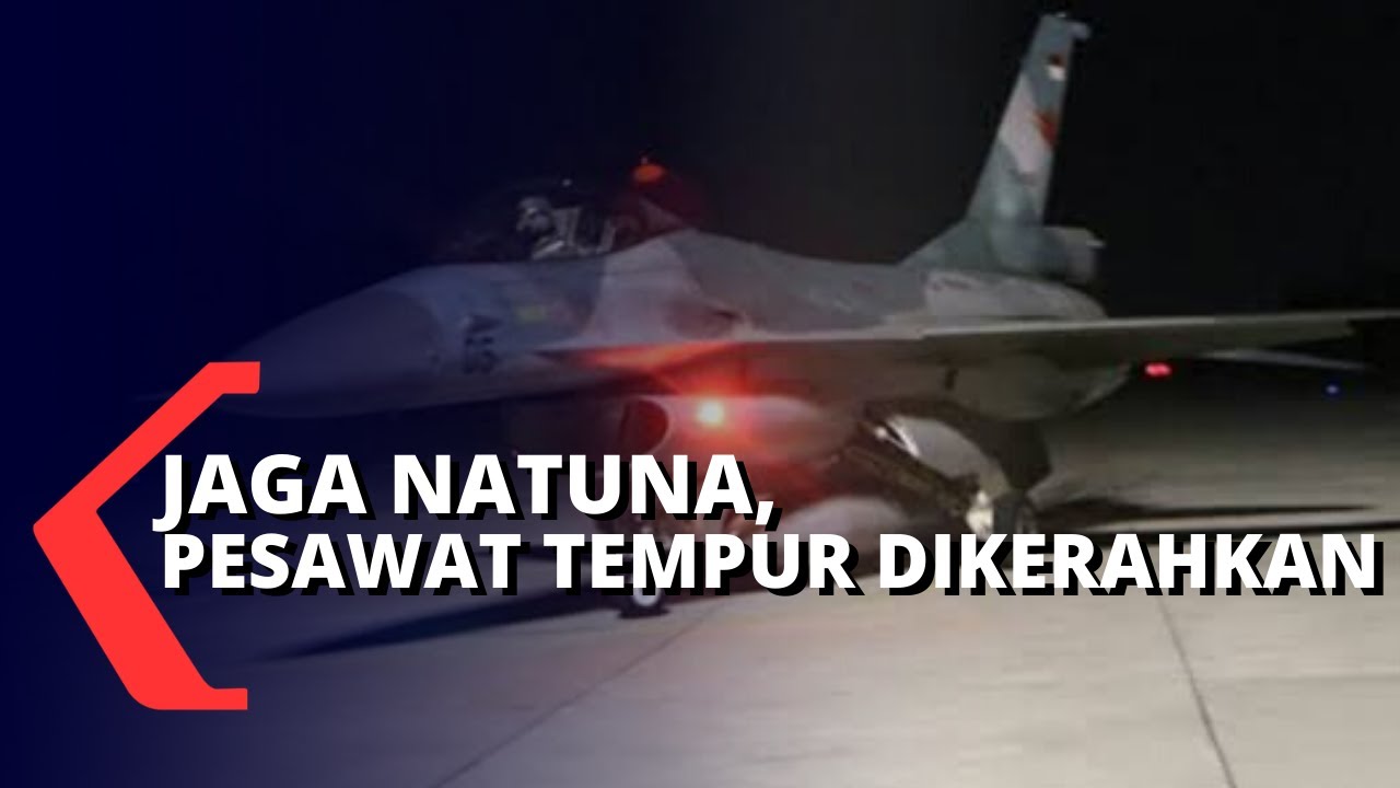 Natuna Memanas, Pesawat Tempur F-16 Didatangkan