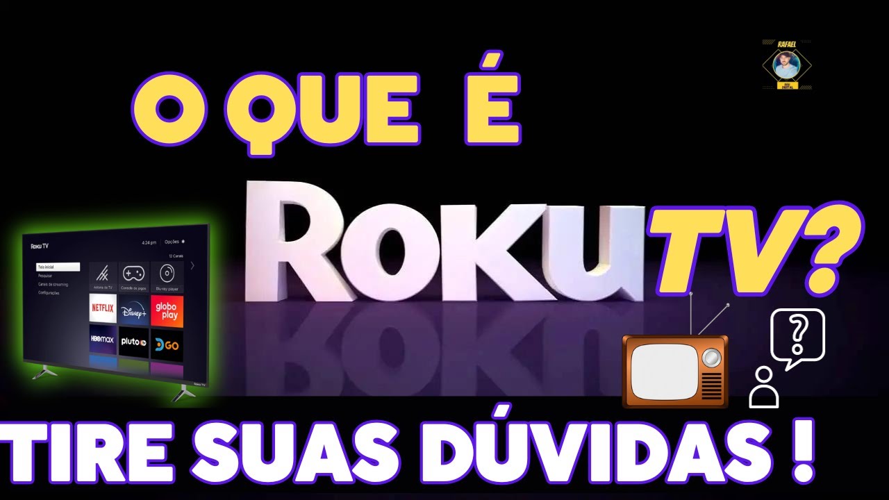 O QUE É SISTEMA ROKU TV? QUAL A DIFERENÇA ENTRE SISTEMA ROKU E AS OUTRAS SMARTS?  TIRE SUAS DÚVIDAS!