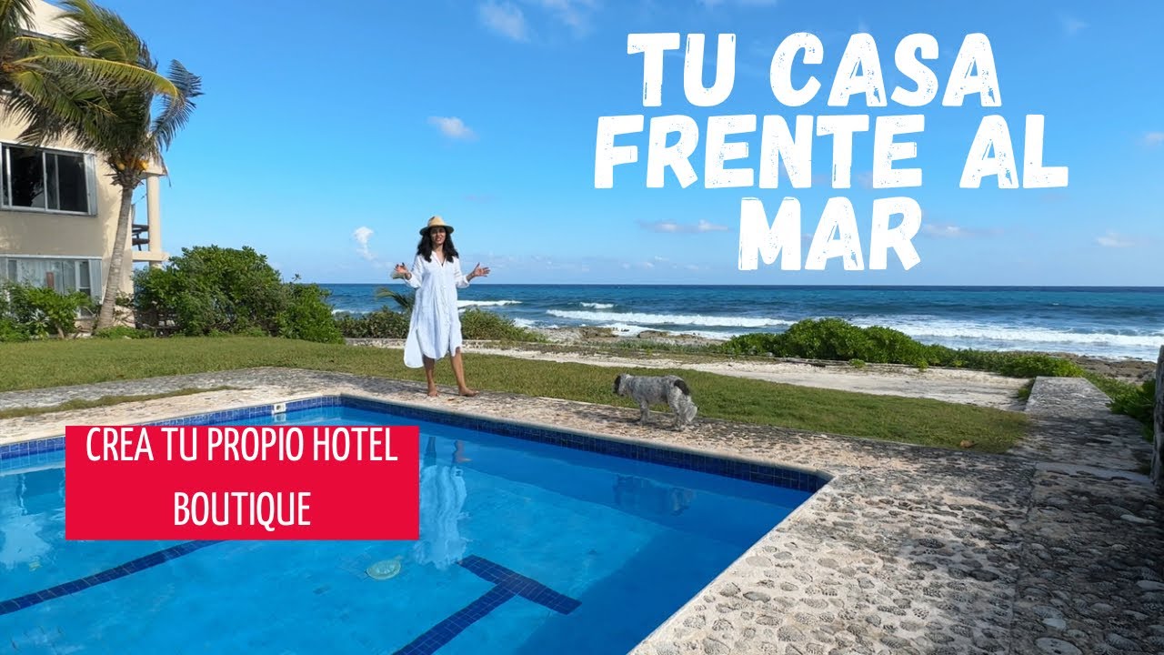 🤩CASA -Departamentos FRENTE al mar cerca de TULUM! Ideal para Hotel Boutique Oportunidad de NEGOCIO
