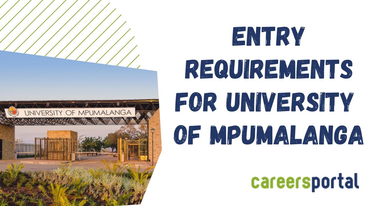 Entry Requirements For University of Mpumalanga | Careers Portal