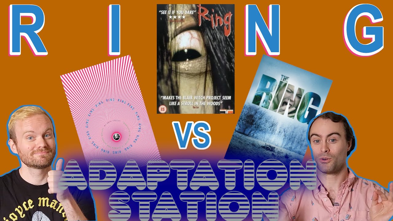 Ring vs. Ringu vs. The Ring - Book vs. Movies, Which is Best? - Adaptation Station (Bonus Episode)