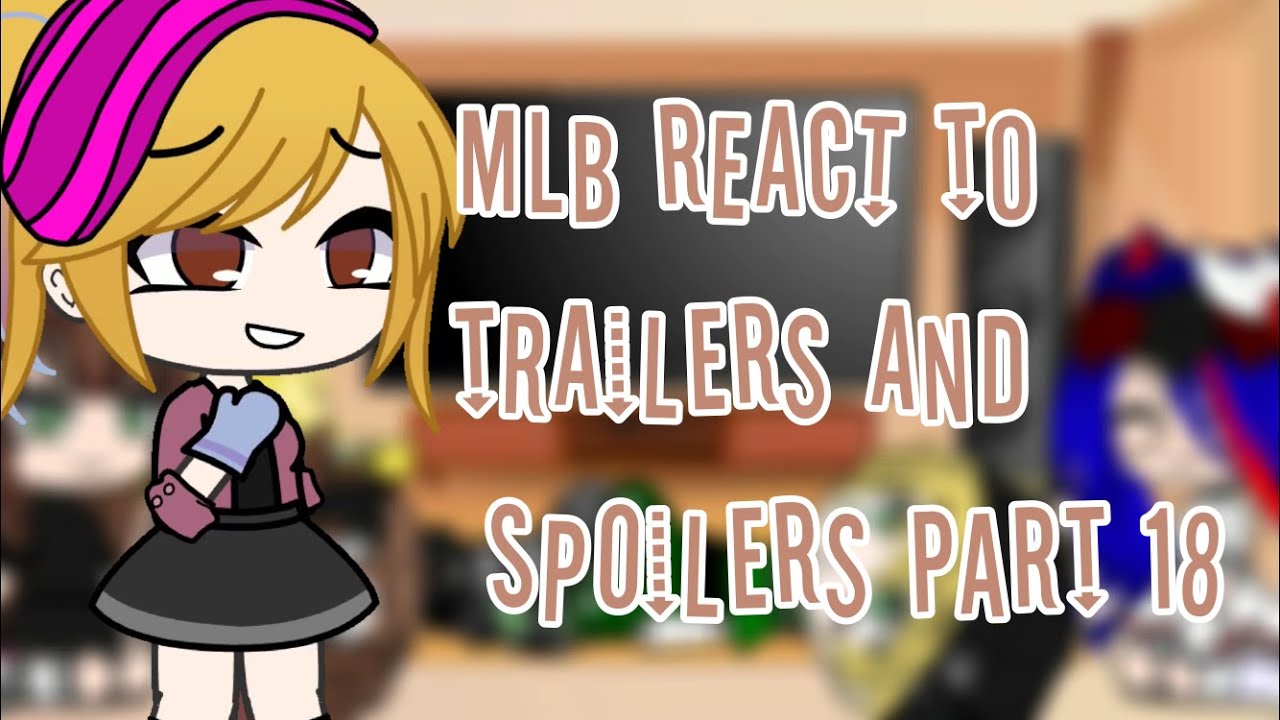 Mlb react to spoilers and trailers part 18
