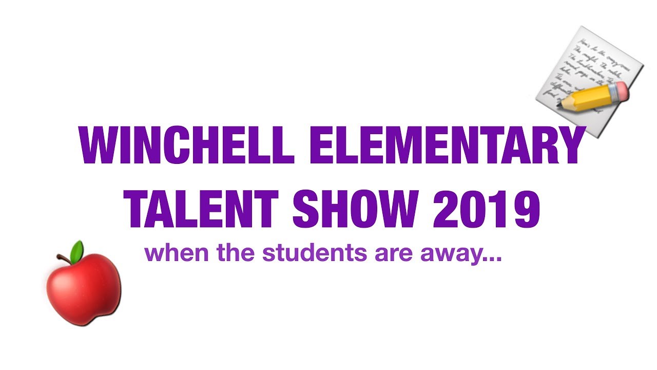 Winchell Elementary Talent Show 2019