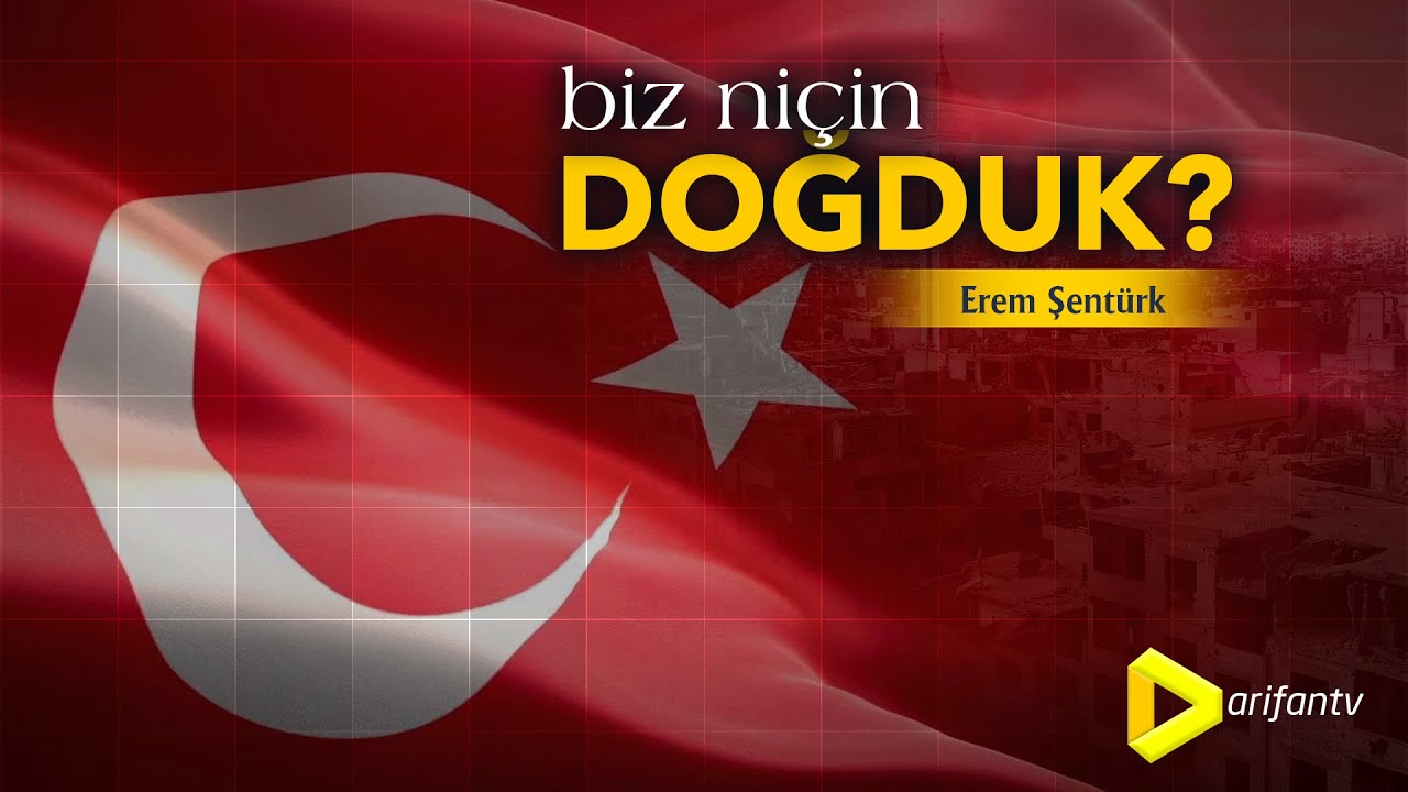 Biz Niçin Doğduk? - Erem Şentürk