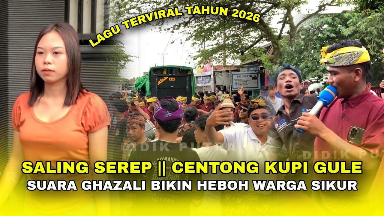 LAGU SASAK TERVIRAL TAHUN 2026 || CENTONG KUPI KUPI GULE & SALING SEREP GHAZALI BIKIN HEBOH SIKUR