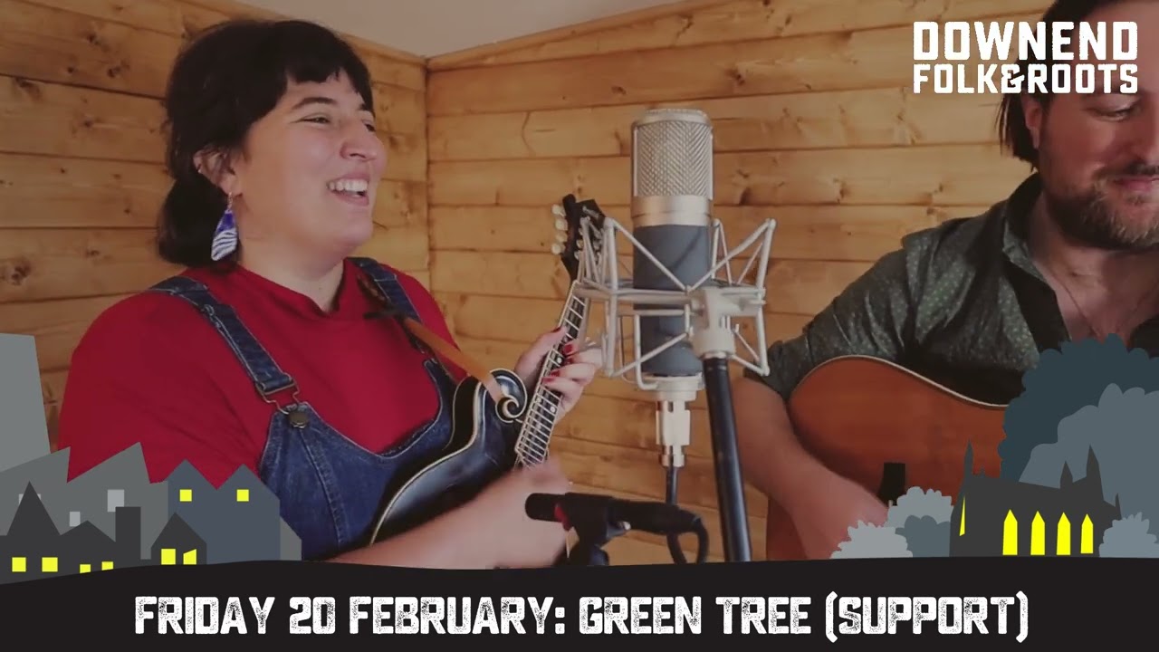 Next at Downend Folk & Roots: Green Tree (support)