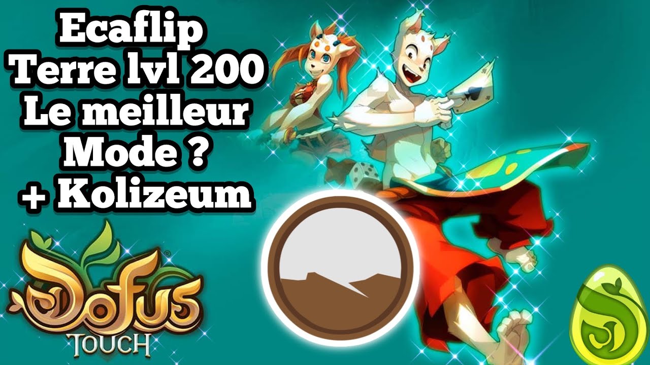 Présentation Ecaflip Terre 200 Opti + Kolizeum (Dofus Touch)