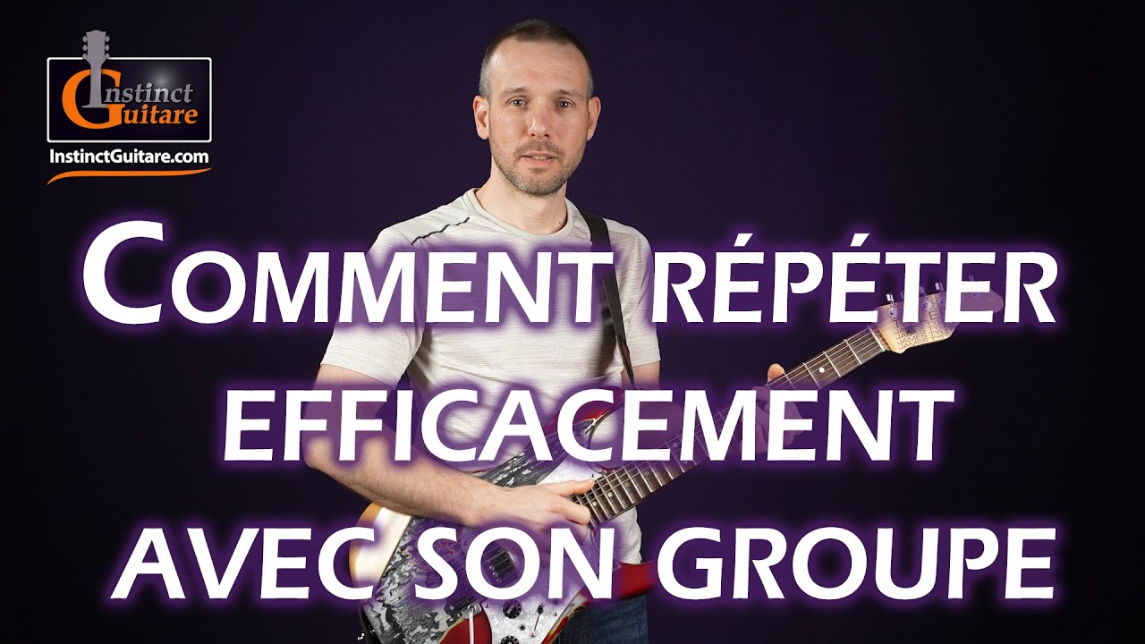 Comment répéter efficacement avec son groupe ?