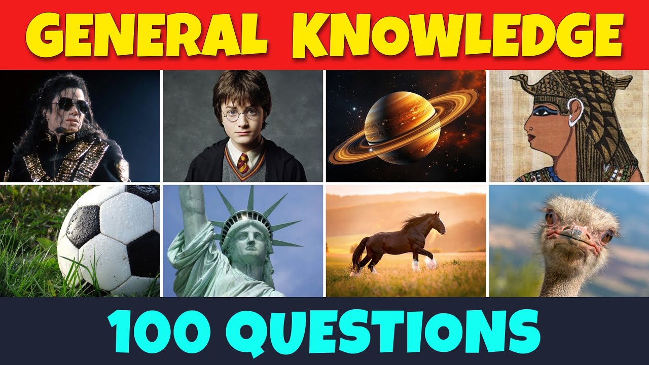 General Knowledge Quiz | 100 Questions Everyone Should Know