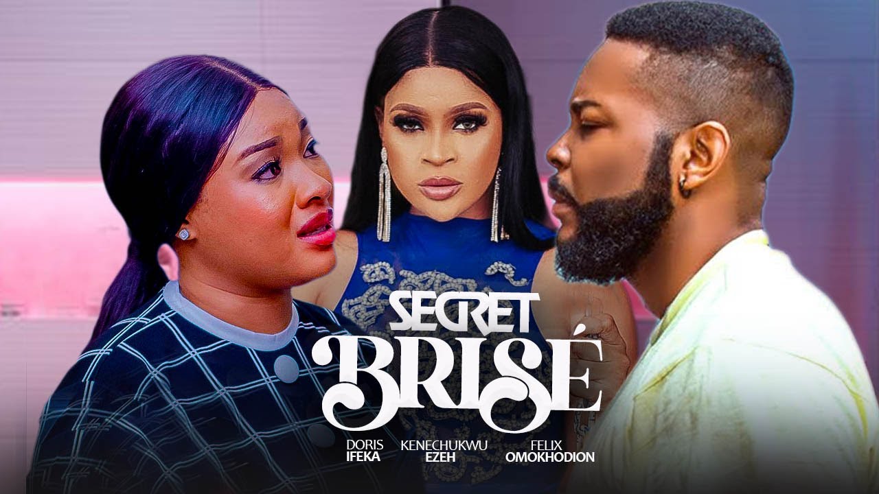 SECRET BRISÉ - Doris Ifeka, Kenechukwu Ezeh, Felix Omokhodion, Rosabelle Film Nigérian de Nollywood