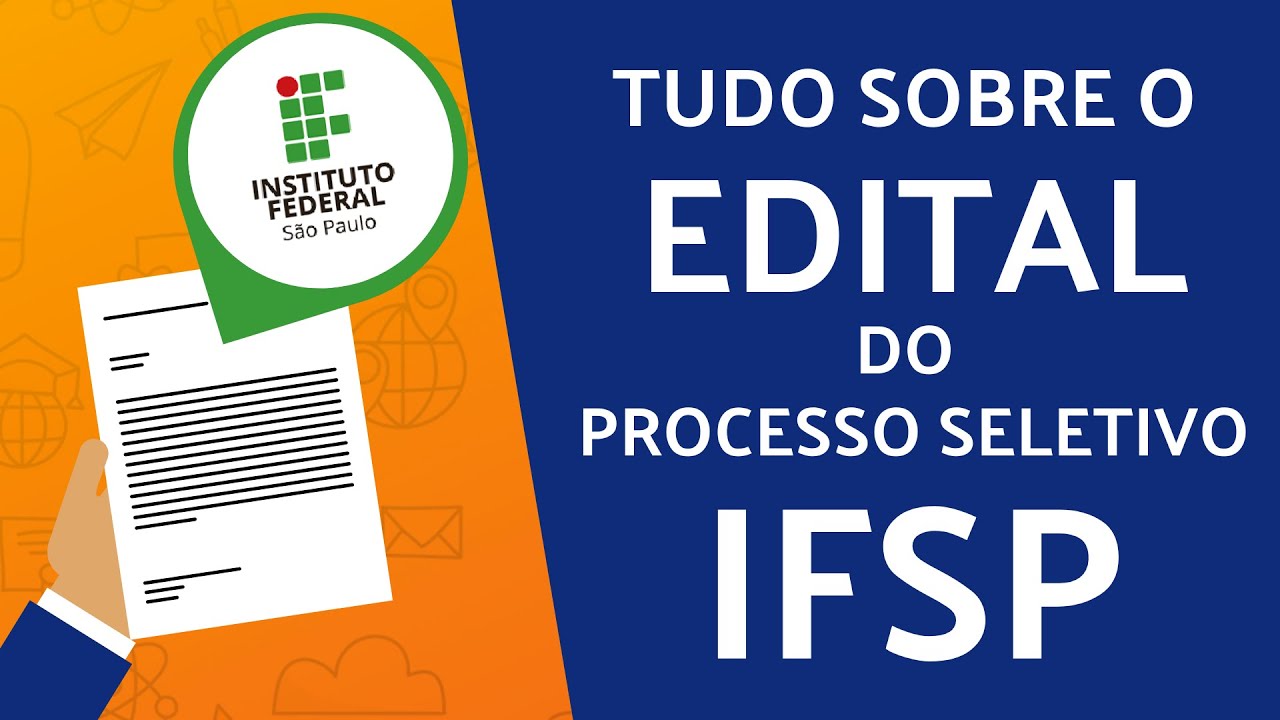 EXPLICANDO O EDITAL DA IFSP | PROCESSO SELETIVO 2022