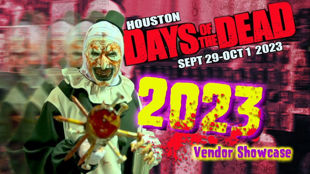 Days of the Dead Houston 2023 - A Horror Lover's Dream!