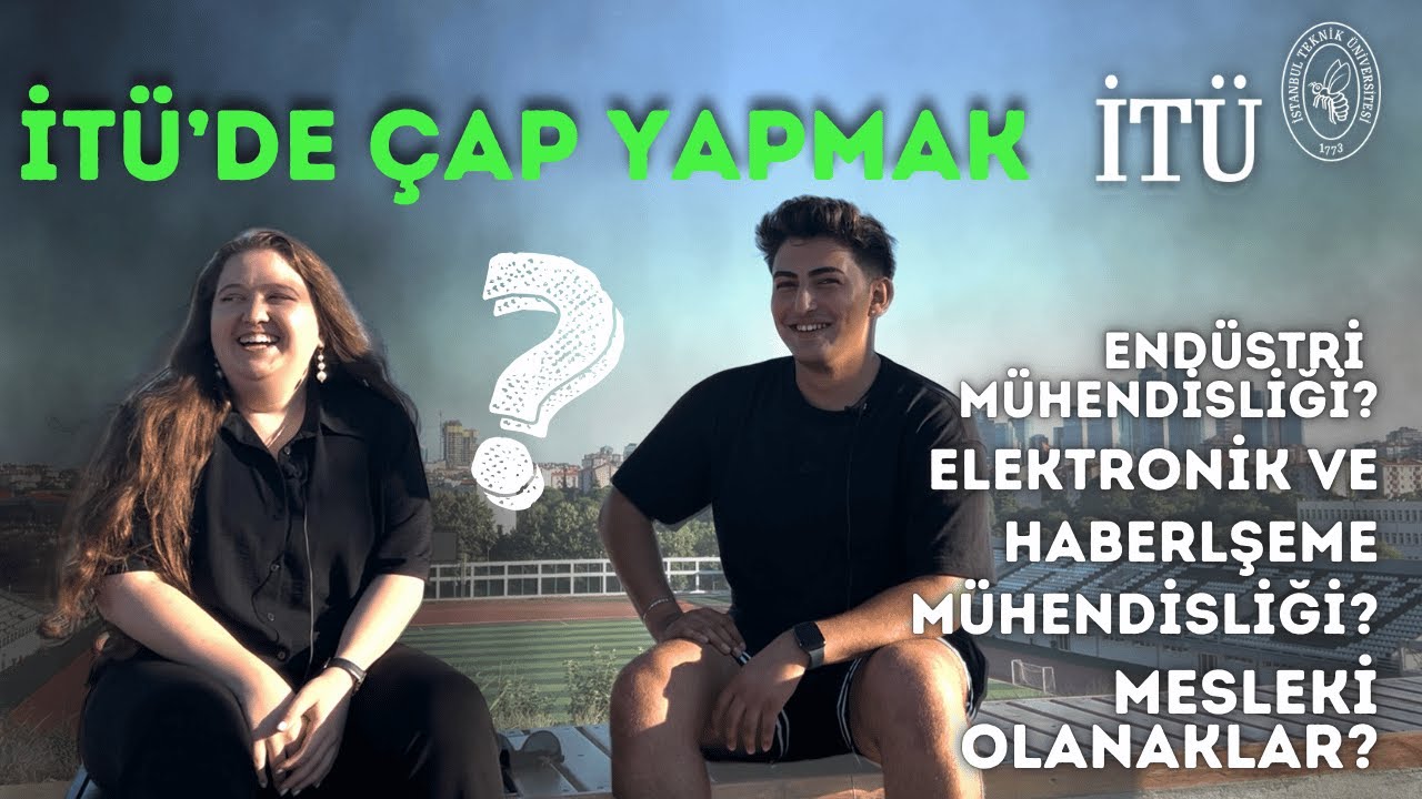 İTÜ Endüstri Mühendisliği-Elektronik ve Haberleşme Mühendisliği Bölüm Tanıtımı 2024 | İTÜ'de çap?