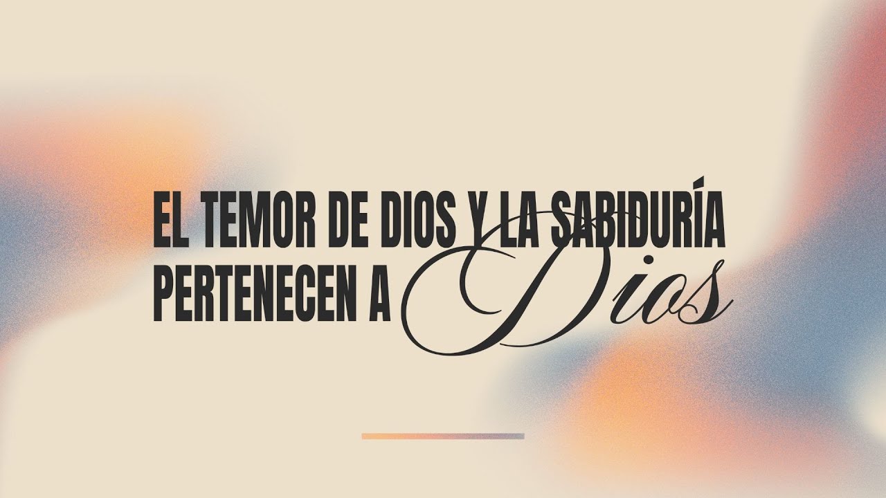 El Temor de Dios y la Sabiduría pertenecen a Dios | Pastor Pascual Candia