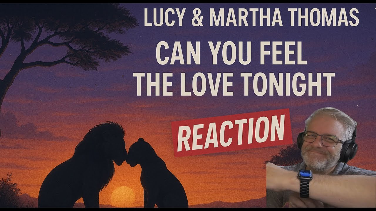 Lucy and Martha Thomas - Can You Feel The Love Tonight - Reaction!  Best Yet!